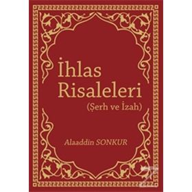İhlas Risaleleri - Alaaddin Sonkur