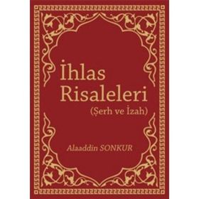 İhlas Risaleleri - Alaaddin Sonkur