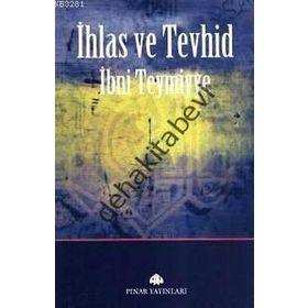 İHLAS VE TEVHID - İBN-I TEYMIYYE