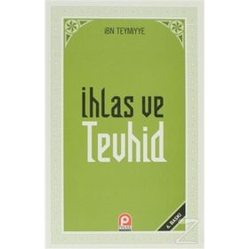 İHLAS VE TEVHID - İBN-I TEYMIYYE