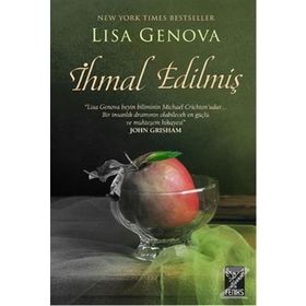 İhmal Edilmiş - Lisa Genova