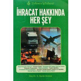 İHRACAT HAKKINDA HER ŞEY - SABRI BURAK ARZOVA