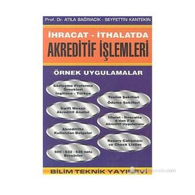 İhracat -İthalatda Akreditif İşlemleri - Seyfettin Kantekin Atila Bağrıaçık
