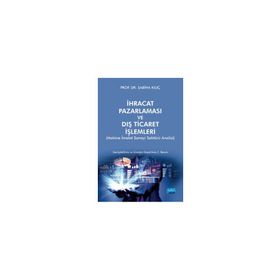 İhracat Pazarlaması ve Dış Ticaret İşlemleri - Nobel Akademik Yayıncılık