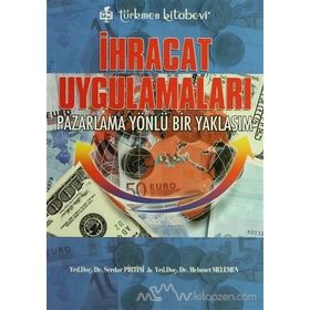 İhracat Uygulamaları - Mehmet Melemen Serdar Pirtini