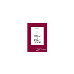 İhracat ve İthalat İşlemleri - Erkut Onursal