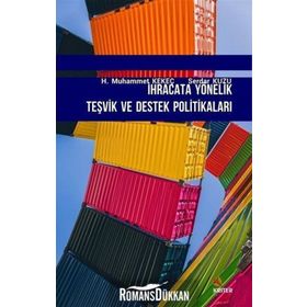 İhracata Yönelik Teşvik ve Destek Politikaları - Serdar Kuzu