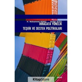 İhracata Yönelik Teşvik ve Destek Politikaları - Serdar Kuzu