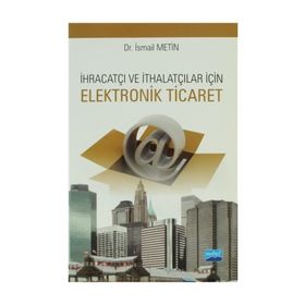 İhracatçı ve İthalatçılar için Elektronik Ticaret - İsmail Metin