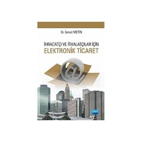 İhracatçı ve İthalatçılar için Elektronik Ticaret - İsmail Metin