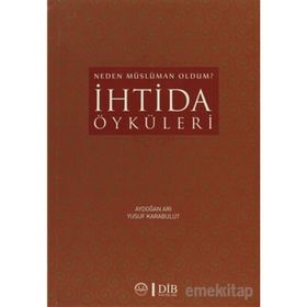 İhtida Öyküleri - Yusuf Karabulut Aydoğan Arı
