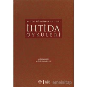 İhtida Öyküleri - Yusuf Karabulut Aydoğan Arı