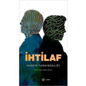 İHTILAF FARKIN FARKINDALIĞI - TAHA CABIR ALVANI