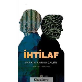 İHTILAF FARKIN FARKINDALIĞI - TAHA CABIR ALVANI