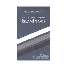 İHTILAF VE TEFRIKALAR KARŞISINDA İSLAMI TAVIR - YUSUF EL-KARADAVÎ