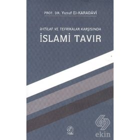 İHTILAF VE TEFRIKALAR KARŞISINDA İSLAMI TAVIR - YUSUF EL-KARADAVÎ