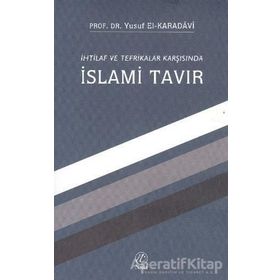 İHTILAF VE TEFRIKALAR KARŞISINDA İSLAMI TAVIR - YUSUF EL-KARADAVÎ