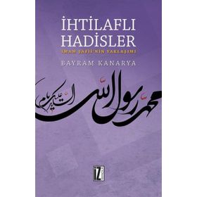 İhtilaflı Hadisler - Bayram Kanarya