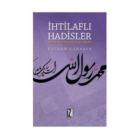 İhtilaflı Hadisler - Bayram Kanarya