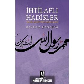 İhtilaflı Hadisler - Bayram Kanarya