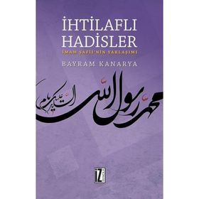 İhtilaflı Hadisler - Bayram Kanarya