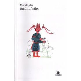 İHTIMAL CÜCE - MURAT ÇELIK