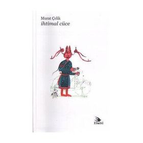 İHTIMAL CÜCE - MURAT ÇELIK