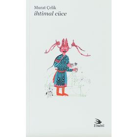 İHTIMAL CÜCE - MURAT ÇELIK