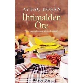 İhtimalden Öte - Aytaç Koşan