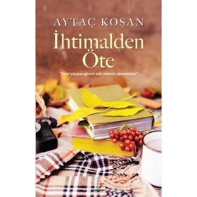 İhtimalden Öte - Aytaç Koşan