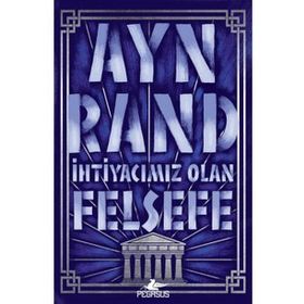 İhtiyacımız Olan Felsefe - Ayn Rand