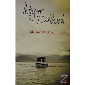 İHTIYAR DELIKANLI - MEHMET TÜRKMENLI
