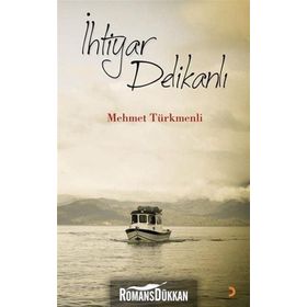 İHTIYAR DELIKANLI - MEHMET TÜRKMENLI