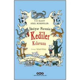 İhtiyar Farenin Kediler Kılavuzu - Thomas Stearns Eliot
