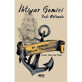 İhtiyar Gemici - Yedi Bölümde - Samuel Taylor Coleridge