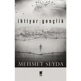 İHTIYAR GENÇLIK - MEHMET SEYDA