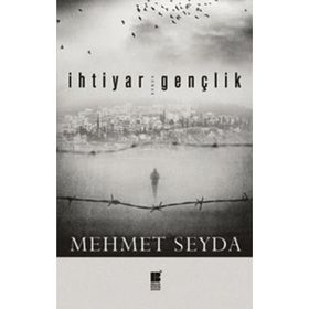 İHTIYAR GENÇLIK - MEHMET SEYDA