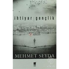 İHTIYAR GENÇLIK - MEHMET SEYDA
