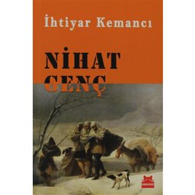 İHTIYAR KEMANCI - NIHAT GENÇ