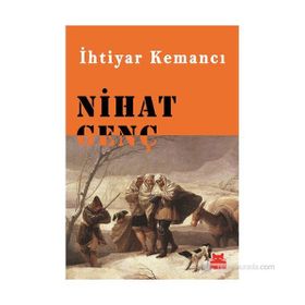 İHTIYAR KEMANCI - NIHAT GENÇ