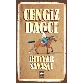 İHTİYAR SAVAŞÇI - CENGIZ DAĞCI