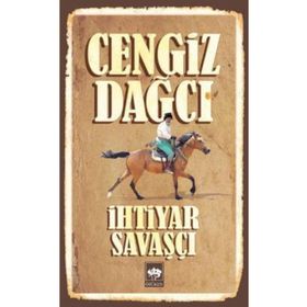 İHTİYAR SAVAŞÇI - CENGIZ DAĞCI
