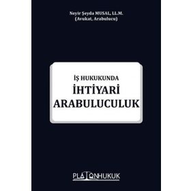 İhtiyari Arabuluculuk - Platon Hukuk Yayınevi