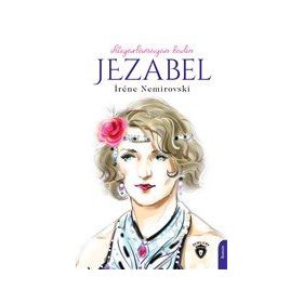 İhtiyarlamayan Kadın Jezabel - İrene Nemirovski
