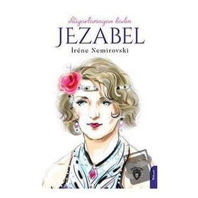 İhtiyarlamayan Kadın Jezabel - İrene Nemirovski