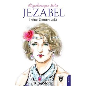 İhtiyarlamayan Kadın Jezabel - İrene Nemirovski