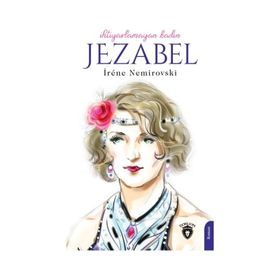 İhtiyarlamayan Kadın Jezabel - İrene Nemirovski