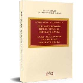 İHTİYATİ TEDBIR, DELIL TESPITI, İHTİYATİ HACIZ VE KAMU ALACAĞININ TAHSILINDE İHTİYATİ HACIZ - HASAN ÖZKAN