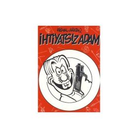 İHTİYATSIZ ADAM - KEMAL ARATAN
