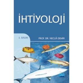 İHTİYOLOJİ - NECLA DEMIR